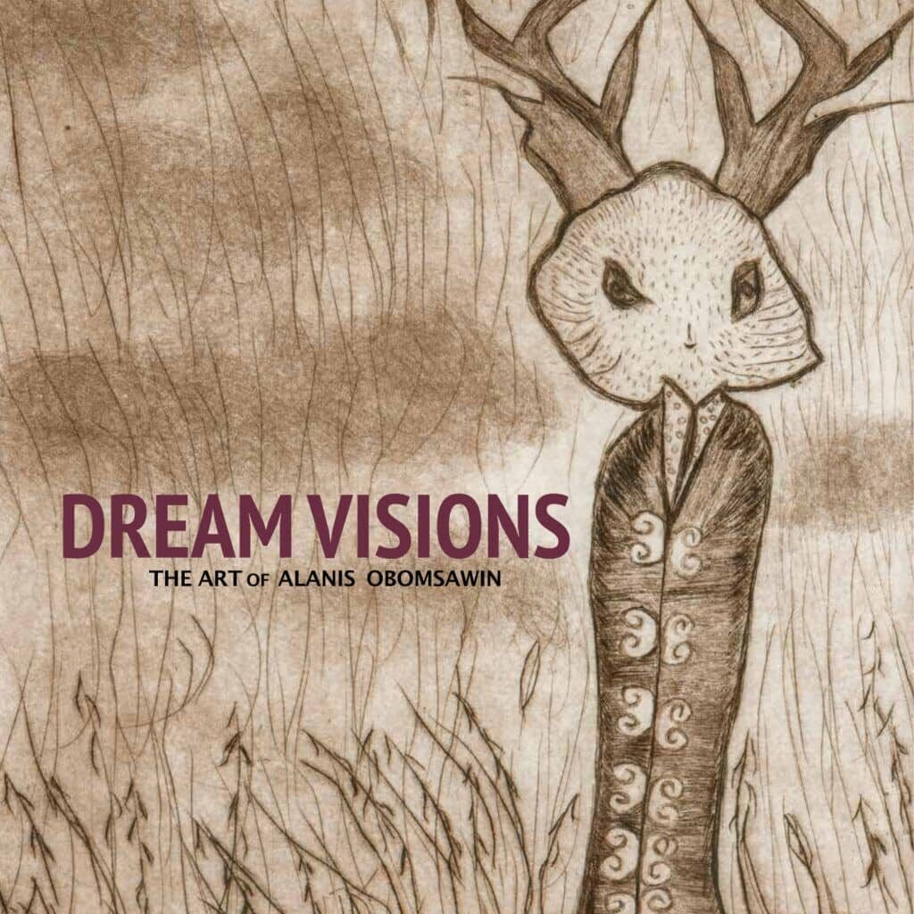 Dream Visions: the art of Alanis Obomsawin